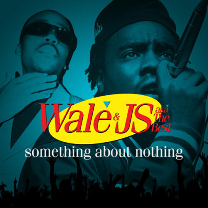 JS aka The Best Wale_Something_About_Nothing-front-large-415x415 DISCOGRAPHY JS  