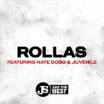 JS aka The Best Rollas-artwork-150x150 ROLLAS featuring Nate Dogg & Juvenile (produced by. JS aka The Best)  