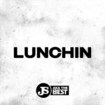 JS aka The Best Lunchin-artwork-150x150 LUNCHIN (produced by. JS aka The Best)  