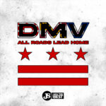 JS aka The Best DMV-All-Roads-Lead-Home-150x150 DMV: ALL ROADS LEAD HOME  